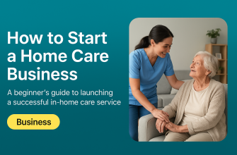 how to start a home care business