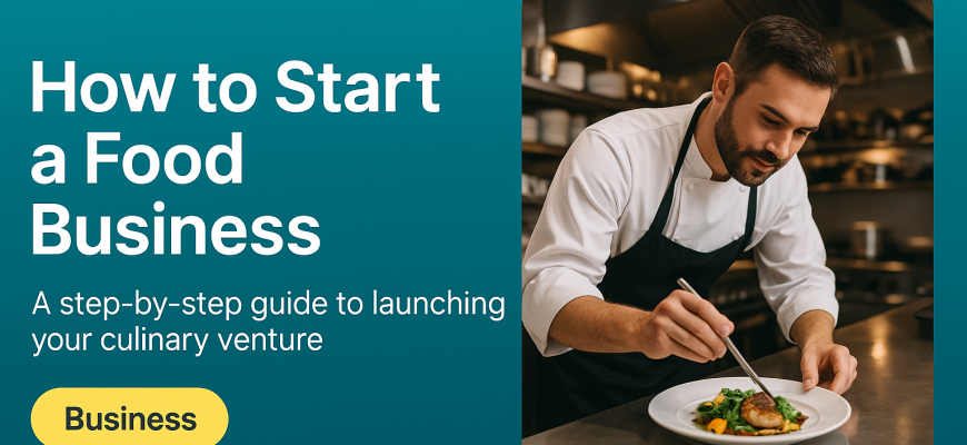 how to start a food business