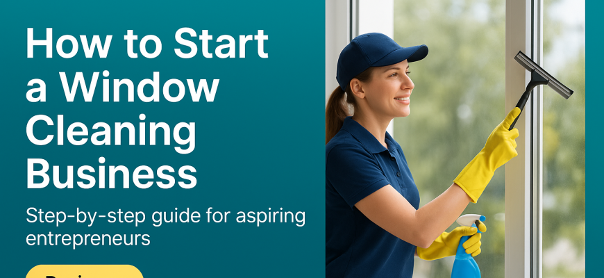 how to start a window cleaning business
