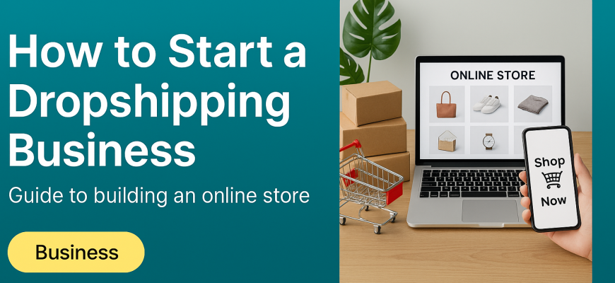 how to start a dropshipping business